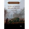 Weird Fiction in Britain 1880-1939