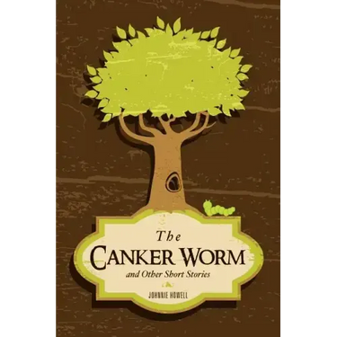 The Canker Worm and Other Short Stories