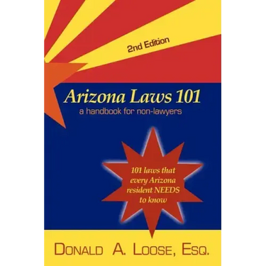 Arizona Laws 101: A Handbook for Non-Lawyers