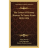 The Letters of Fanny Brawne to Fanny Keats 1820-1824