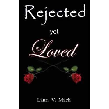 Rejected Yet Loved