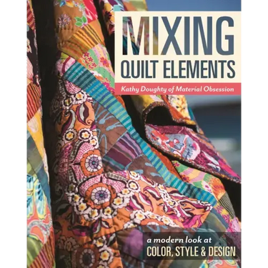 Mixing Quilt Elements - Print-On-Demand Edition