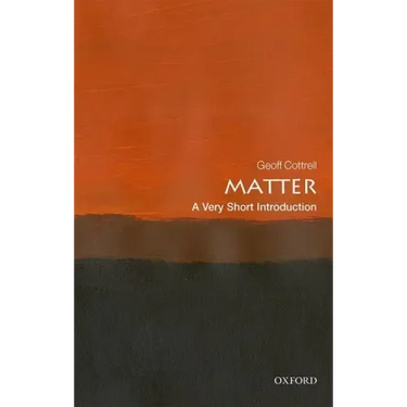 Matter: A Very Short Introduction