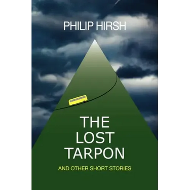 The Lost Tarpon: And Other Short Stories