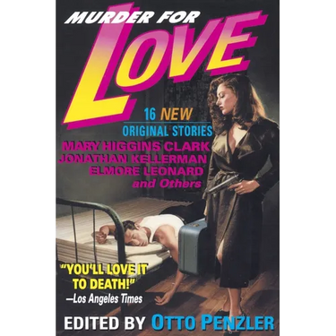 Murder for Love: 16 New Original Stories