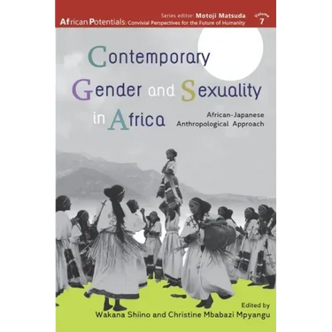 Contemporary Gender and Sexuality in Africa: African-Japanese Anthropological Approach