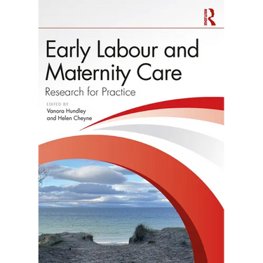 Early Labour and Maternity Care: Research for Practice