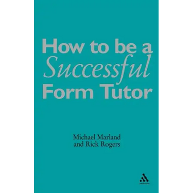 How to Be a Successful Form Tutor