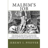 Malbim's Job: The Book of Job: Newly Translated and Interpreted According to the Commentary of Rabbi Meir Lebush Malbim