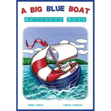 A Big Blue Boat Activity Book: Interactive fun for children who love to sail