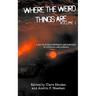 Where The Weird Things Are: A Travel Guide to the Freaky and Fantastic of Australia and Aotearoa