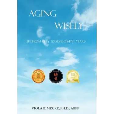 Aging Wisely: Life from Fifty to Seventy-Five Years