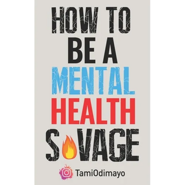 How to be a Mental Health Savage