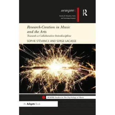 Research-Creation in Music and the Arts: Towards a Collaborative Interdiscipline