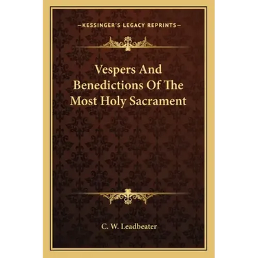 Vespers and Benedictions of the Most Holy Sacrament