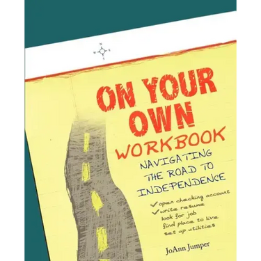 On Your Own Workbook: Navigating the Road to Independence