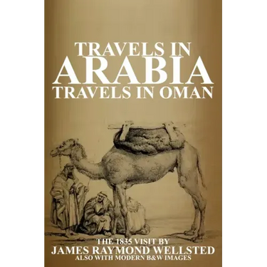 Travels in Arabia: Travels in Oman