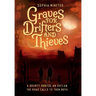 Graves for Drifters and Thieves