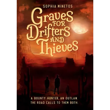 Graves for Drifters and Thieves