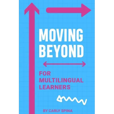 Moving Beyond for Multilingual Learners: Innovative Supports for Linguistically Diverse Students