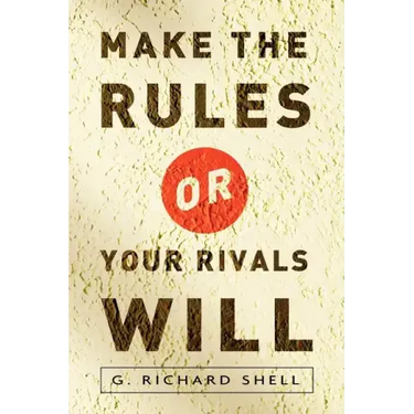 Make the Rules or Your Rivals Will