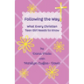 Following the Way: What Every Christian Teen Girl Needs to Know