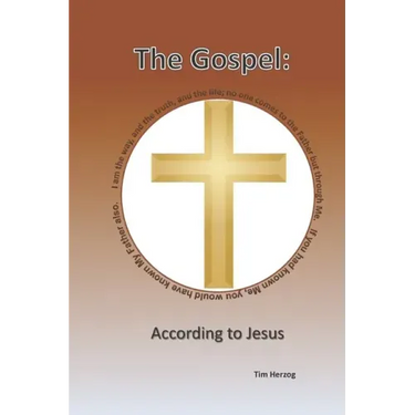 The Gospel: According To Jesus