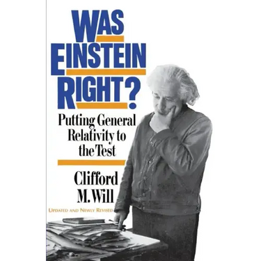 Was Einstein Right?: Putting General Relativity to the Test