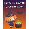 Happy Halloween Coloring Book: Coloring and Sketch Book for Toddlers, Kids 2-6