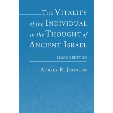 The Vitality of the Individual in the Thought of Ancient Israel