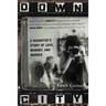 Down City: A Daughter's Story of Love, Memory, and Murder