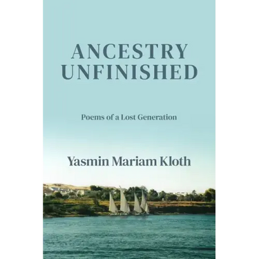 Ancestry Unfinished: Poems of a Lost Generation