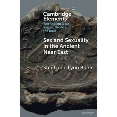 Sex and Sexuality in the Ancient Near East