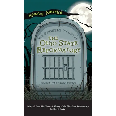 Ghostly Tales of the Ohio State Reformatory