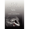 You Don't Know Me