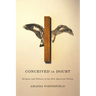 Conceived in Doubt: Religion and Politics in the New American Nation