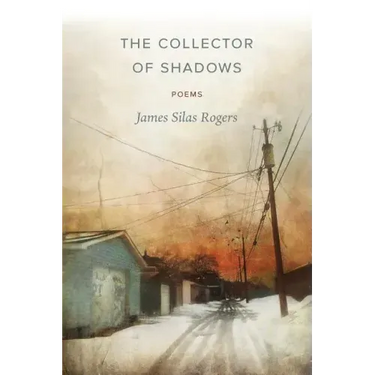 The Collector of Shadows: Poems