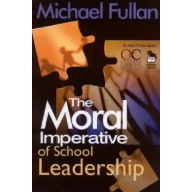The Moral Imperative of School Leadership