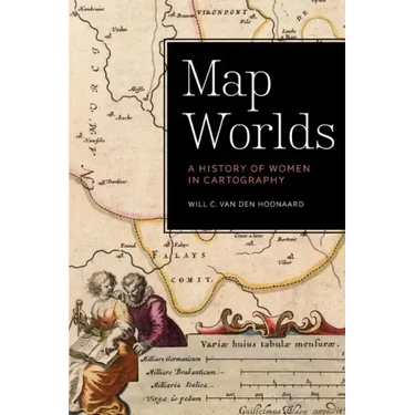Map Worlds: A History of Women in Cartography