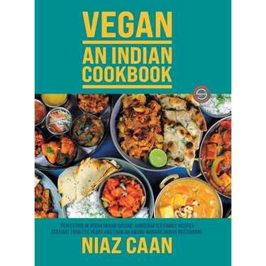 Niaz Caan: Perfection in vegan Indian cuisine. Handcrafted family recipes straight from the heart and from award-winning Indian restaurant cooking