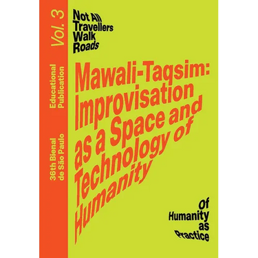 Mawali-Taqsim: Improvisation as a Space and Technology of Humanity: Educational Publication Vol. 3