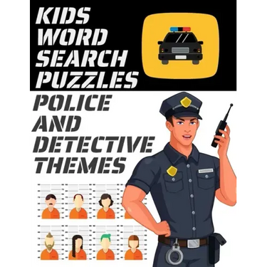 Kids Word Search Puzzles Police and Detective Themes: 78 Large Print Puzzles - Law Enforcement Themed Word Search Puzzle Book for Children Ages 7 and