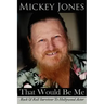 That Would Be Me: Rock & Roll Survivor To Hollywood Actor
