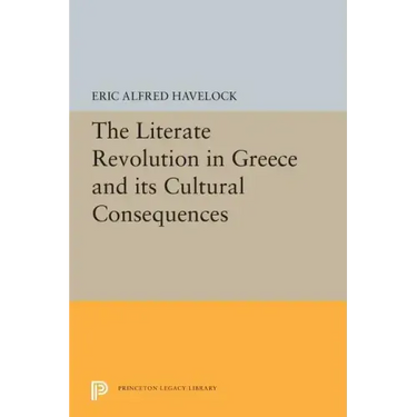 The Literate Revolution in Greece and Its Cultural Consequences