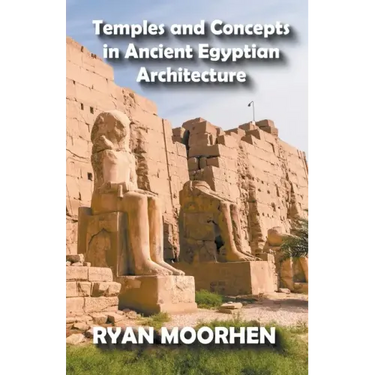 Temples and Concepts in Ancient Egyptian Architecture