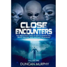 Close Encounters: Volume One: The Abduction Cases of Betty & Barney Hill, Travis Walton, and Antonio Villas-Boas