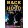 Back To The Hood: A Gangsta's Vision