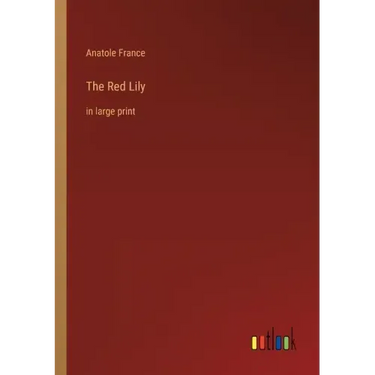 The Red Lily: in large print