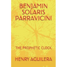 Benjamin Solaris Parravicini: The Prophetic Clock