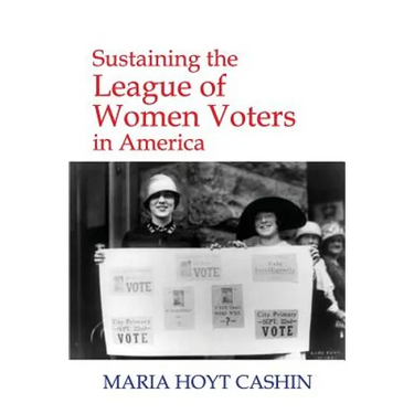 Sustaining the League of Women Voters in America